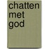 Chatten met God