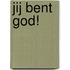 Jij bent GOD!