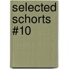 Selected Schorts #10 door Diversen