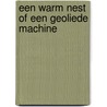 Een warm nest of een geoliede machine door M.J.M. Hoogenboom