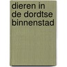 Dieren in de Dordtse binnenstad door H.A. van Duinen
