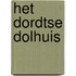 Het Dordtse Dolhuis