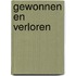 Gewonnen en Verloren