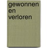 Gewonnen en Verloren by Shirley Mersie