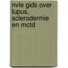 NVLE Gids Over lupus, sclerodermie en MCTD door C.G.M. Kallenberg