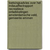 Toetsingsadvies over het milieueffectrapport Recreatieve ontwikkelingen Amsterdamsche Veld, gemeente Emmen by Commissie voor de m.e.r.