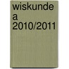 Wiskunde A 2010/2011 door H.R. Goede