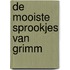 De mooiste sprookjes van Grimm