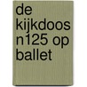 De Kijkdoos N125 op ballet door Marian van Gog