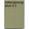 Rekensprong Plus 2 C door Onbekend