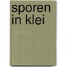Sporen in Klei by W. van der Beek