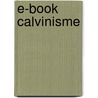 E-Book Calvinisme door J.R. Beeke
