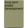 Long Term player Development door Joost Desender