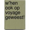W'hen ook op voyage geweest! by Romain Deconinck