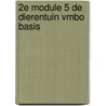 2e Module 5 De dierentuin vmbo basis door Onbekend