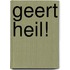 GEERT HEIL!