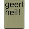 GEERT HEIL! door IssachàR. Tal