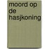 Moord op de hasjkoning