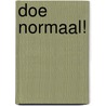 Doe normaal! door Thiandi Grooff