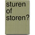 Sturen of storen?