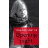 Opening night door Yolande Schyns