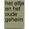 Het Elfje en het oude geheim
