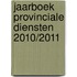 Jaarboek Provinciale Diensten 2010/2011