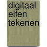 Digitaal elfen tekenen door M. Pettit
