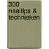 300 naaitips & technieken