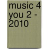 Music 4 you 2 - 2010 door Rika Joris