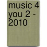 Music 4 you 2 - 2010 by Rika Joris