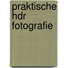 Praktische HDR fotografie door D. Nightingale
