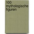 100 Mythologische figuren