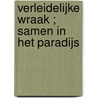 Verleidelijke wraak ; Samen in het paradijs by Sara Orwig