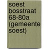 Soest Bosstraat 68-80a (Gemeente Soest) by N. Huisman