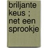 Briljante keus ; Net een sprookje