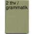 2 THV / Grammatik