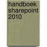 Handboek Sharepoint 2010 by Peter van der Woude