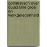 Optimistisch over duurzame groei en werkgelegenheid door mw. drs. K. Bojorge -Kerkhof