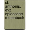 St. Anthonis, EVZ Oploosche Molenbeek by N. de Jonge
