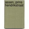 Assen, Prins Hendrikstraat door S. Nederpelt