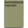 Feministische mannen by Henk Misset