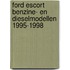 Ford Escort Benzine- en dieselmodellen 1995-1998