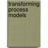 Transforming process models door R. Eshuis