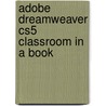 Adobe Dreamweaver CS5 Classroom in a Book door Fontline