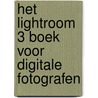 Het Lightroom 3 boek voor digitale fotografen by S. Kelby