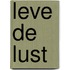 Leve de lust