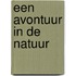 Een avontuur in de natuur