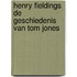 Henry Fieldings de geschiedenis van Tom Jones