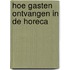 Hoe gasten ontvangen in de horeca